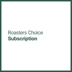 Roasters Choice Subscription