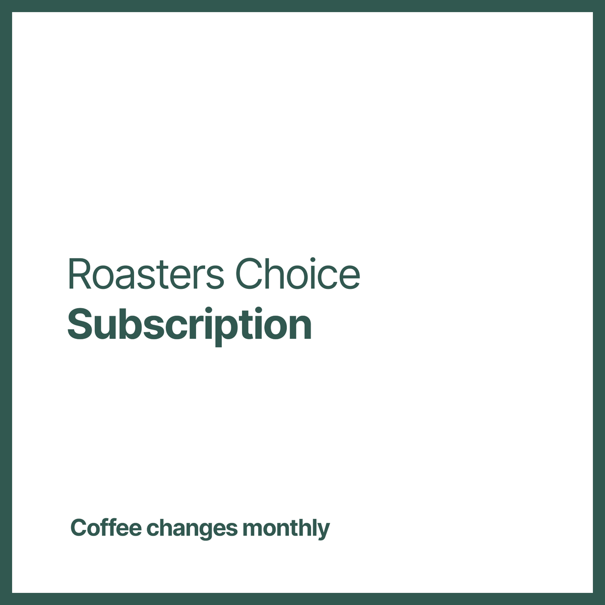 Roasters Choice Subscription